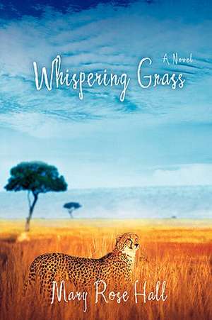 Whispering Grass de Mary Rose Hall