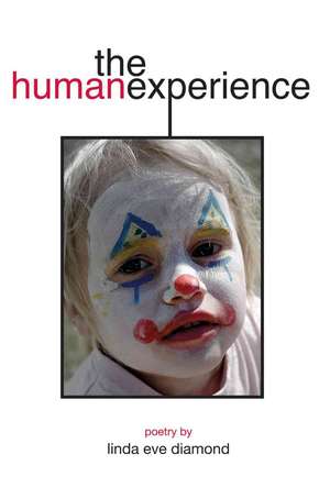 The Human Experience de Linda Eve Diamond