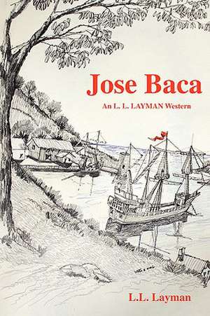 Jose Baca de L. L. Layman