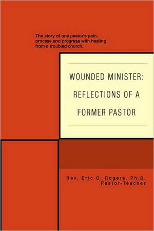 Wounded Minister de Eric O. Rogers