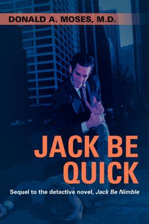 Jack Be Quick de Donald A. Moses