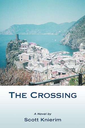 The Crossing de Scott W. Knierim