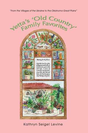 Yetta's 'Old Country' Family Favorites de Kathryn Seigel Levine