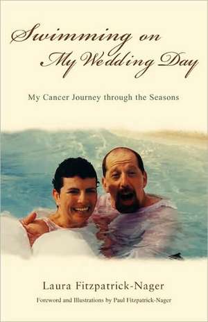 Swimming on My Wedding Day de Laura Fitzpatrick-Nager