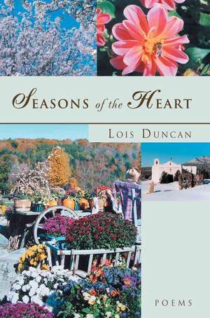 Seasons of the Heart de Lois Duncan