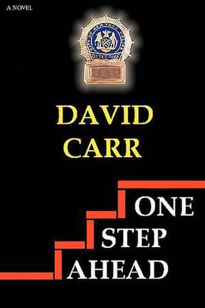 One Step Ahead de David Carr