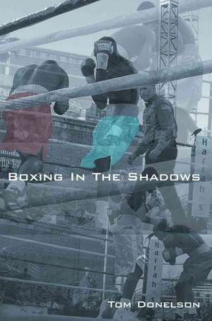 Boxing in the Shadows de Thomas Donelson