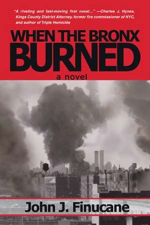 When the Bronx Burned de John J. Finucane