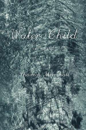 Water Child de Sharon Marshall