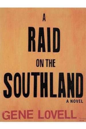 A Raid on the Southland de Gene Lovell