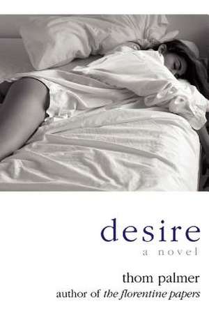 Desire de Thom Palmer