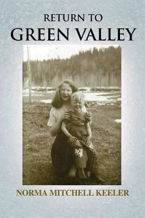 Return to Green Valley de Norma Mitchell Keeler