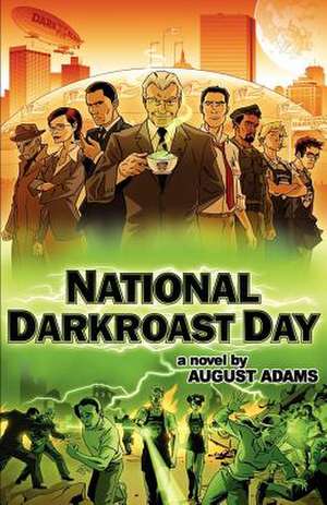 National Darkroast Day de August Adams