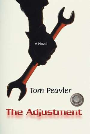 The Adjustment de Tom Peavler