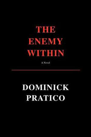 The Enemy Within de Dominick Pratico