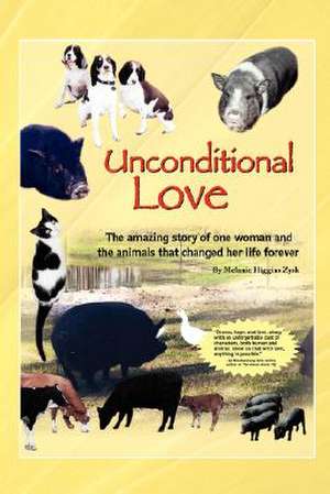 Unconditional Love de Melanie Higgins Zysk