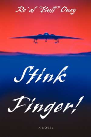 Stink Finger! de Real "Bull" Oney