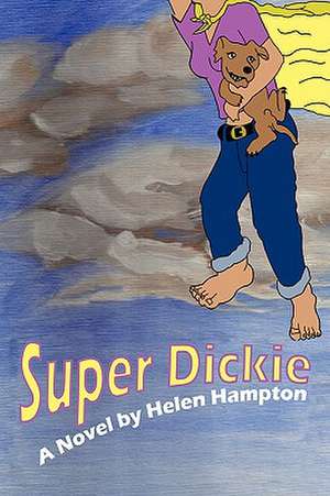 Super Dickie de Helen Hampton