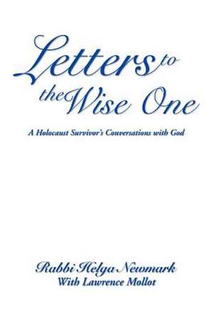 Letters to the Wise One de Rabbi Helga Newmark