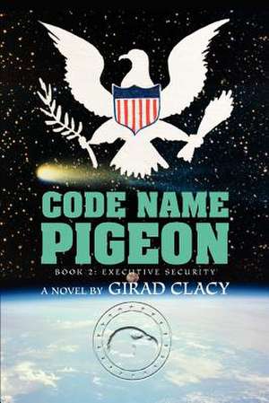 Code Name Pigeon de Girad Clacy