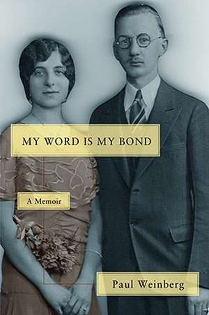 My Word Is My Bond de Paul Weinberg