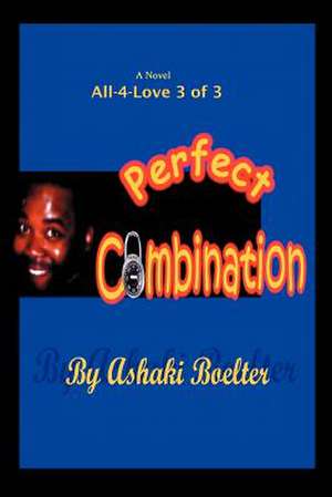 Perfect Combination de Ashaki Boelter