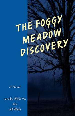 The Foggy Meadow Discovery de Jennifer Welsh Via