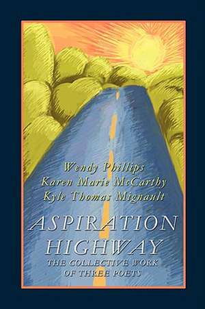 Aspiration Highway de Wendy Phillips