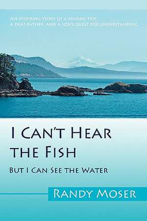 I Can't Hear the Fish de Randy Moser