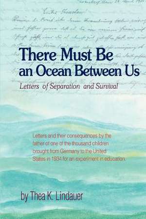 There Must Be an Ocean Between Us de Thea K. Lindauer