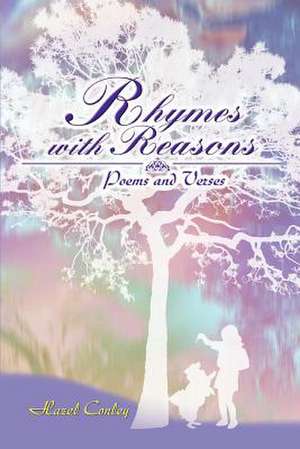 Rhymes with Reasons de Hazel Conley