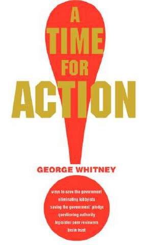 A Time for Action de George Whitney