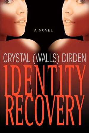 Identity Recovery de Crystal Walls Dirden