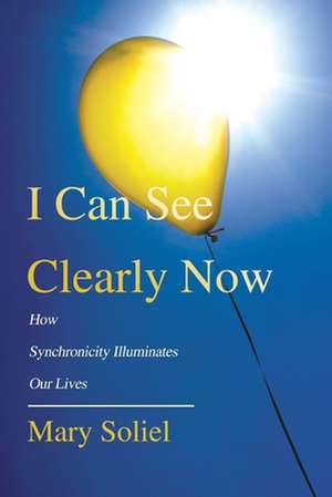 I Can See Clearly Now de Mary Soliel