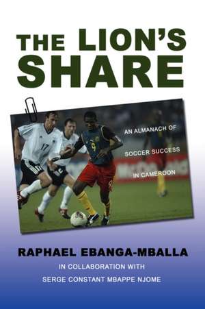 The Lion's Share de Raphael Ebanga-Mballa