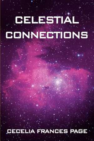 Celestial Connections de Cecelia Frances Page