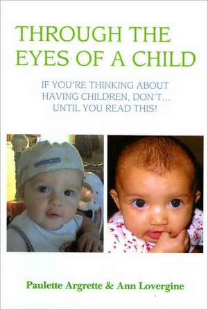 Through the Eyes of a Child de Paulette Argrette