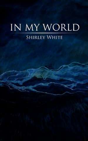 In My World de Shirley White