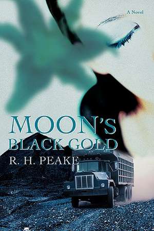 Moon's Black Gold de R. H. Peake