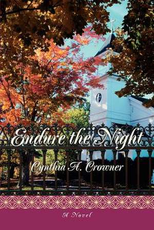 Endure the Night de Cynthia A. Crowner