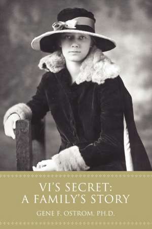 VI's Secret de Ph. D. Gene F. Ostrom