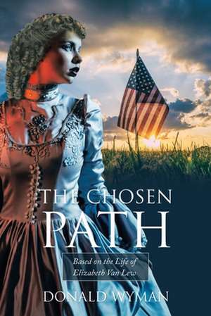 The Chosen Path de Donald Paul Wyman