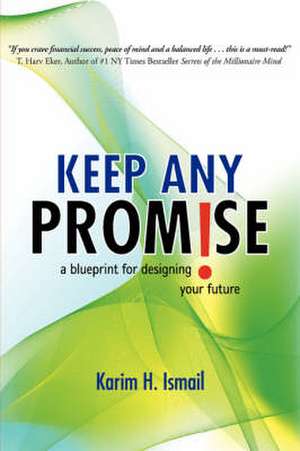 Keep Any Promise de Karim H. Ismail