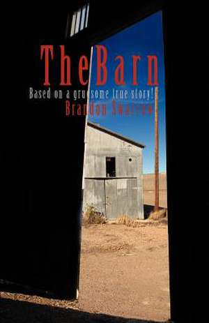 The Barn de Brandon Swarrow