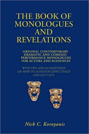 The Book of Monologues and Revelations de Nick C. Koroyanis