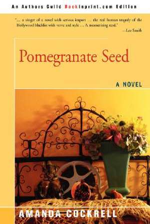 Pomegranate Seed de Amanda Cockrell