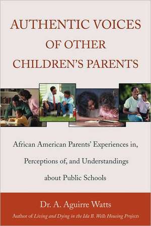 Authentic Voices of Other Children's Parents de A. Aguirre Watts