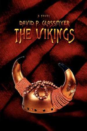 The Vikings de David P. Glassmyer