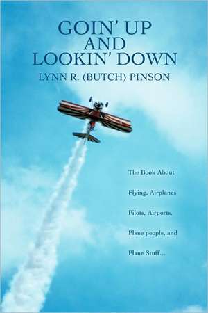 Goin' Up and Lookin' Down de Lynn R. Butch Pinson