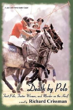 Death by Polo de Richard Crissman